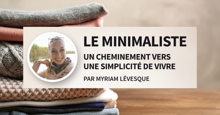 Le minimaliste : un cheminement vers une simplicité de vivre